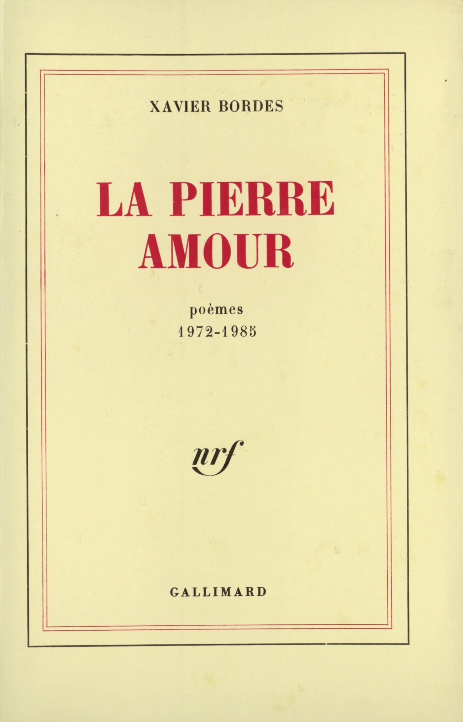 La Pierre amour poèmes, 1972-1985, POEMES 1972-1985 (9782070707188-front-cover)