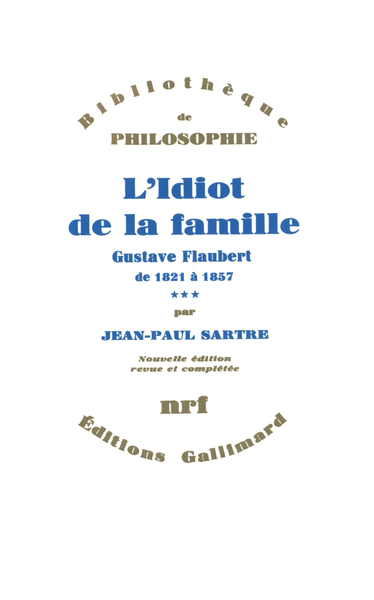 L'Idiot de la famille, Gustave Flaubert de 1821 à 1857 (9782070711895-front-cover)