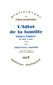 L'Idiot de la famille, Gustave Flaubert de 1821 à 1857 (9782070711895-front-cover)