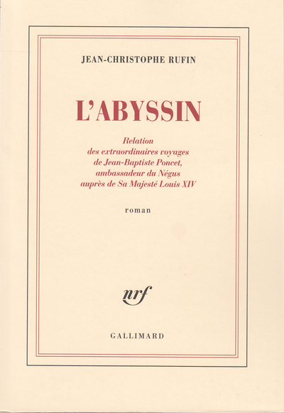 L'Abyssin, Relation des extraordinaires voyages de Jean-Baptiste Poncet, ambassadeur du Négus auprès de Sa Majesté Louis XIV (9782070746521-front-cover)