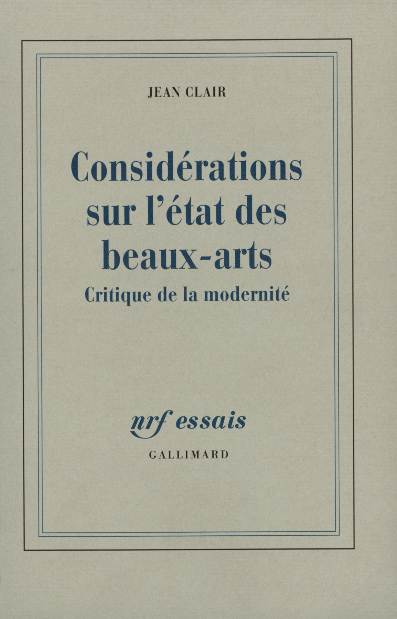 Considérations sur l'État des Beaux-Arts, Critique de la modernité (9782070717859-front-cover)