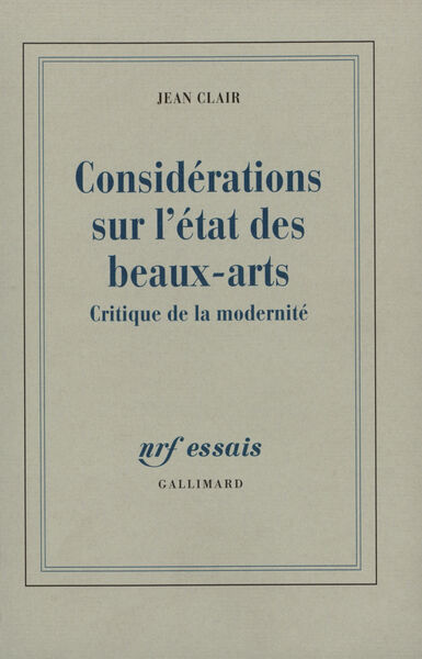 Considérations sur l'État des Beaux-Arts, Critique de la modernité (9782070717859-front-cover)