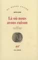 Là où nous avons raison (9782070754656-front-cover)