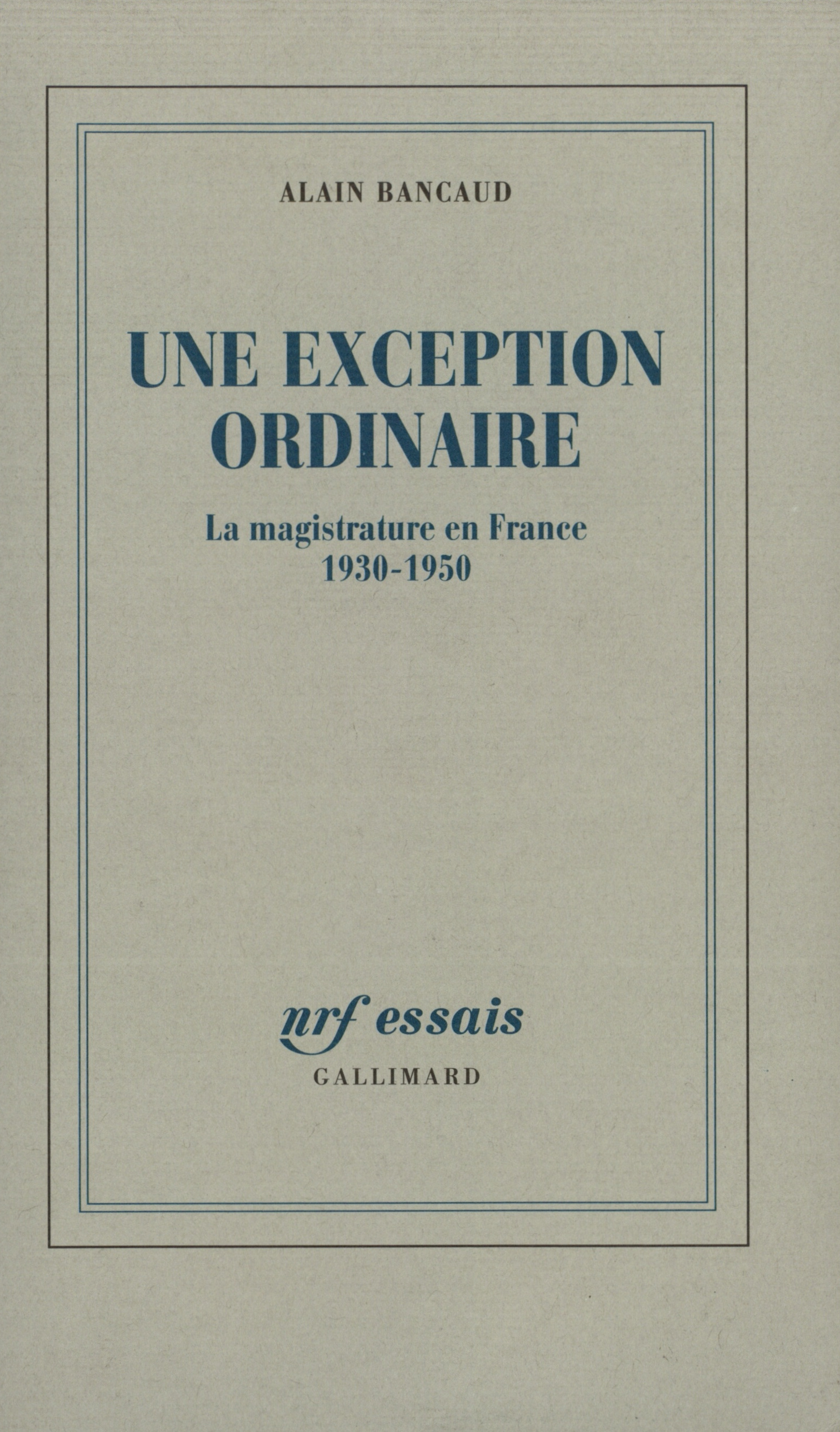 Une Exception ordinaire, La magistrature en France (1930-1950) (9782070764945-front-cover)