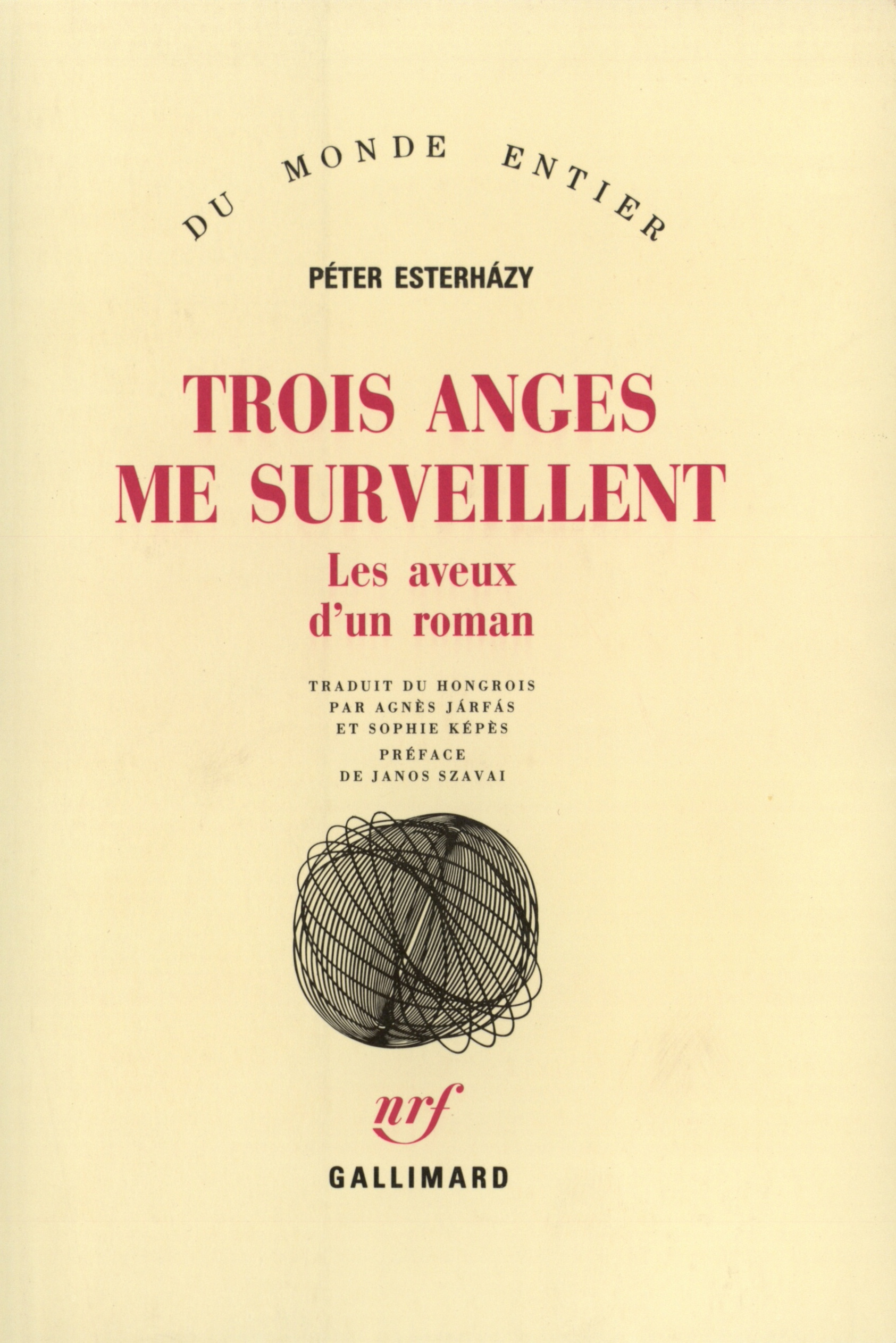 Trois anges me surveillent, Les aveux d'un roman (9782070715435-front-cover)