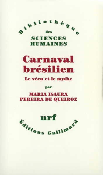 Carnaval brésilien, Le vécu et le mythe (9782070726707-front-cover)
