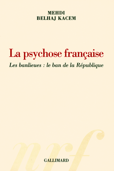 La psychose française, Les banlieues : le ban de la République (9782070780655-front-cover)