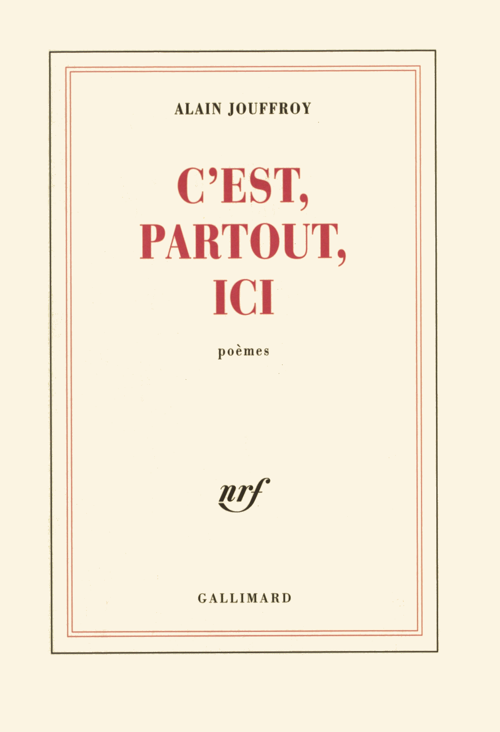 C'est, partout, ici, (1955-2001) (9782070760480-front-cover)