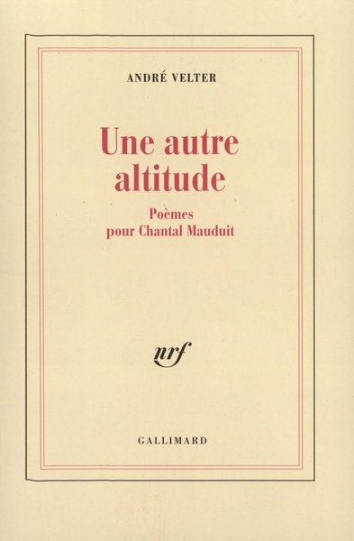 Une Autre altitude, Poèmes pour Chantal Mauduit (9782070760732-front-cover)