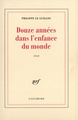 Douze années dans l'enfance du monde (9782070754175-front-cover)