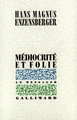 Médiocrité et folie, Recueil de textes épars (9782070722105-front-cover)