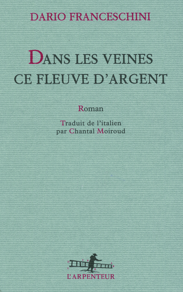 Dans les veines ce fleuve d'argent (9782070786145-front-cover)