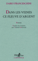 Dans les veines ce fleuve d'argent (9782070786145-front-cover)