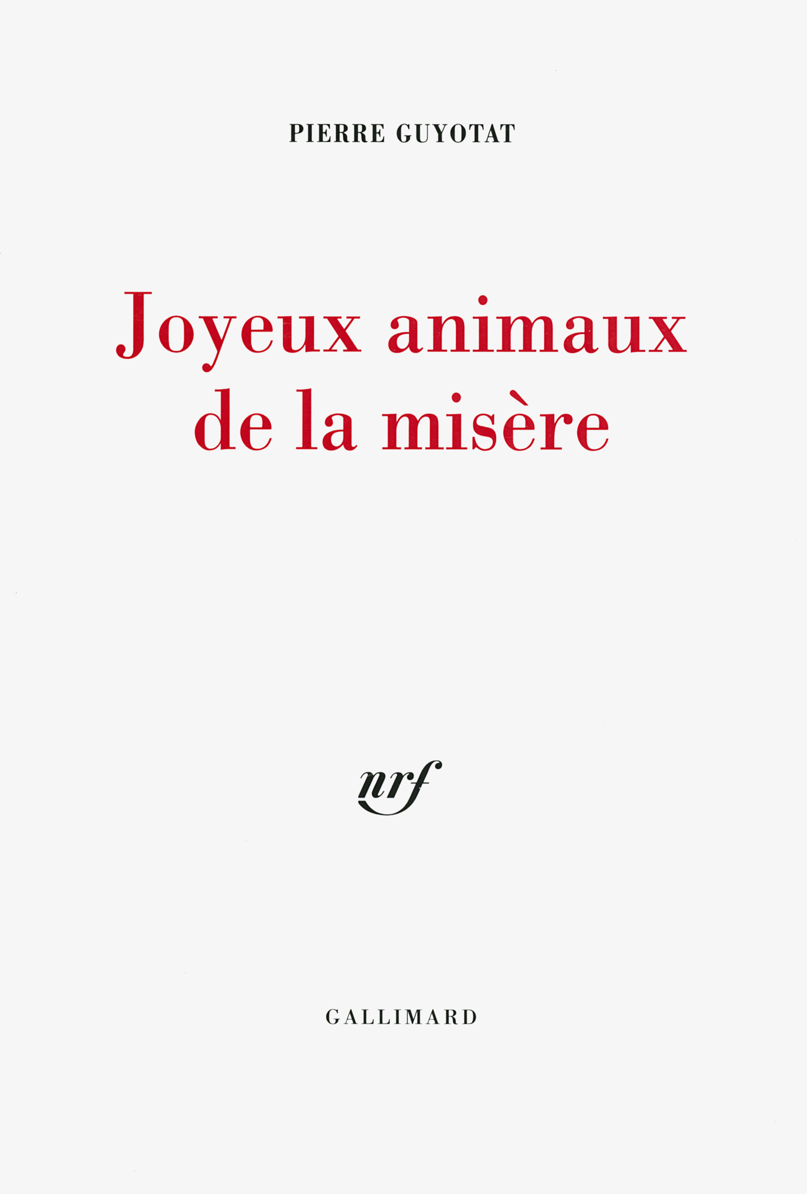 Joyeux animaux de la misère (9782070784462-front-cover)