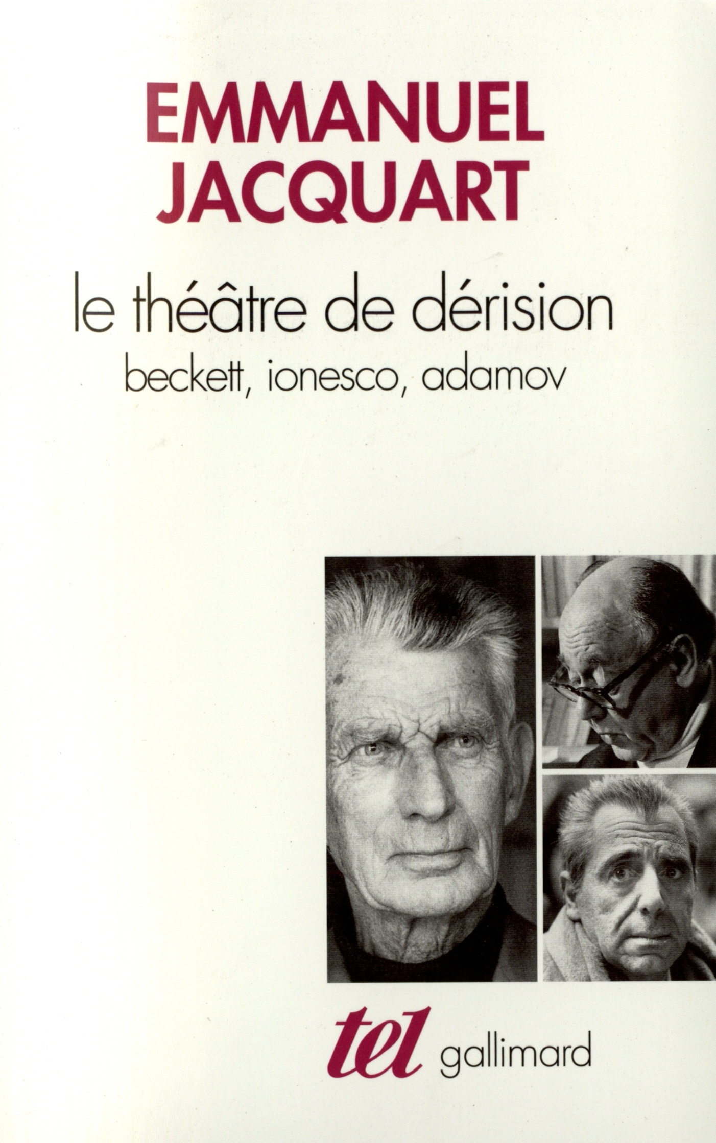 Le Théâtre de dérision, Beckett, Ionesco, Adamov (9782070751068-front-cover)
