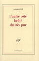 L'Autre côté brûlé du très pur (9782070728602-front-cover)