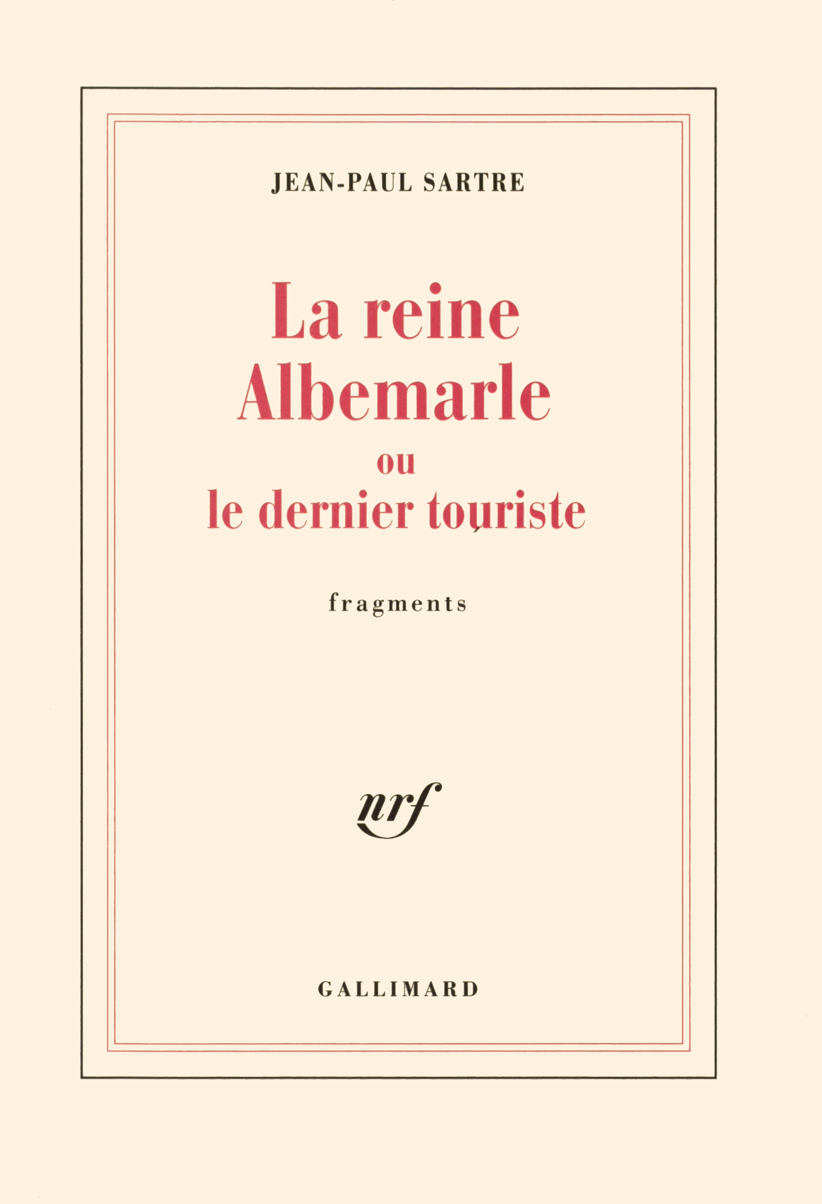 La Reine Albemarle ou Le dernier touriste, Fragments (9782070723737-front-cover)