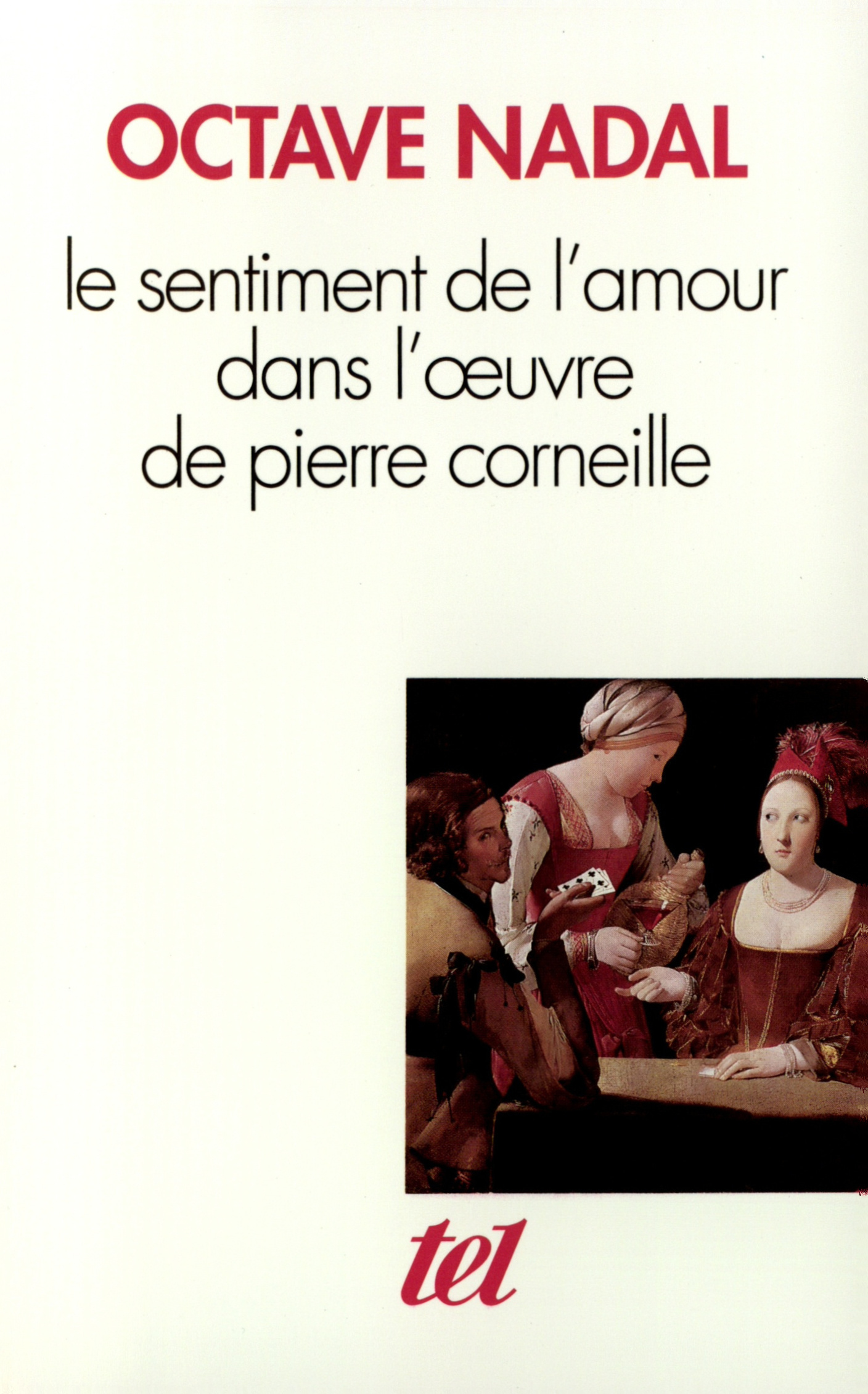 Le Sentiment de l'amour dans l'oeuvre de Pierre Corneille (9782070723577-front-cover)