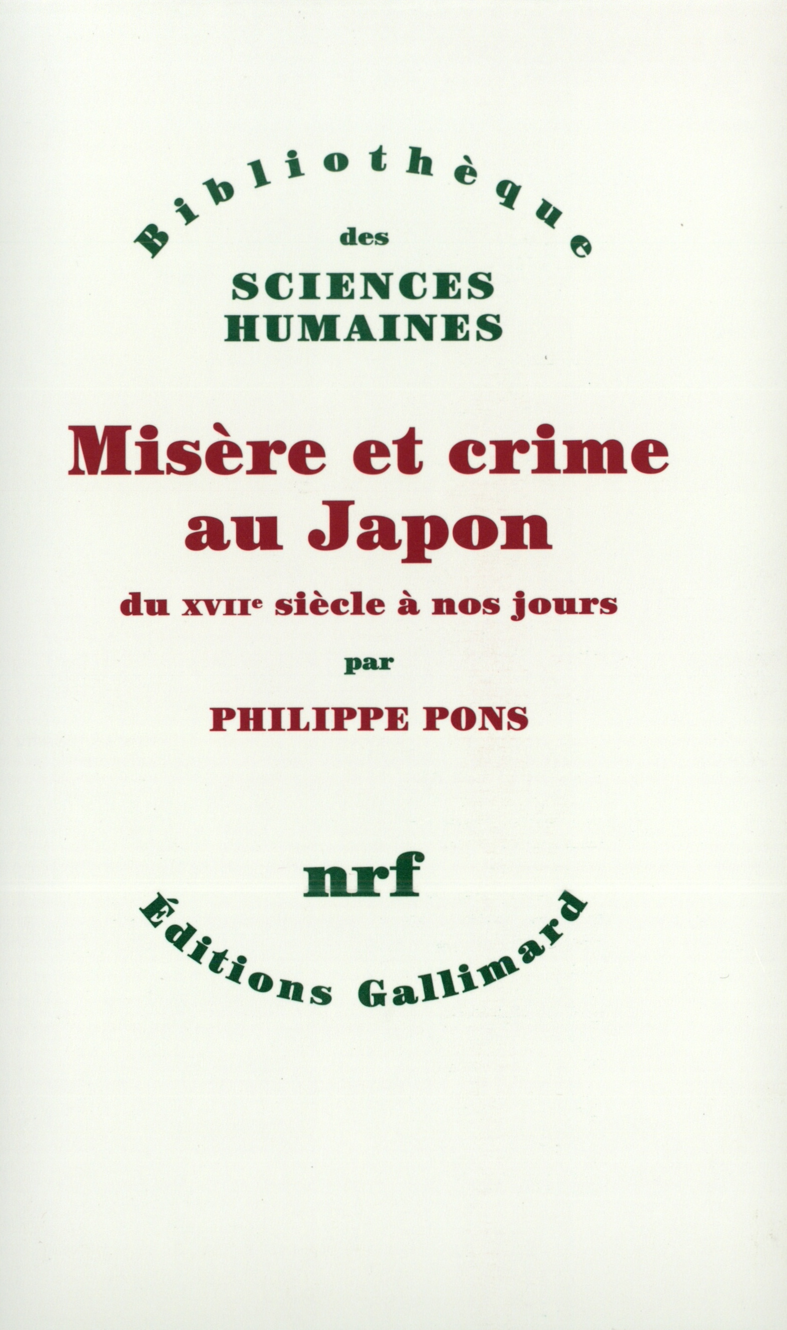 Misère et crime au Japon du XVIIe siècle à nos jours, DU XVIIE SIECLE A NOS JOURS (9782070749461-front-cover)