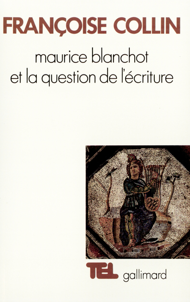 Maurice Blanchot et la question de l'écriture (9782070704507-front-cover)