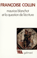 Maurice Blanchot et la question de l'écriture (9782070704507-front-cover)