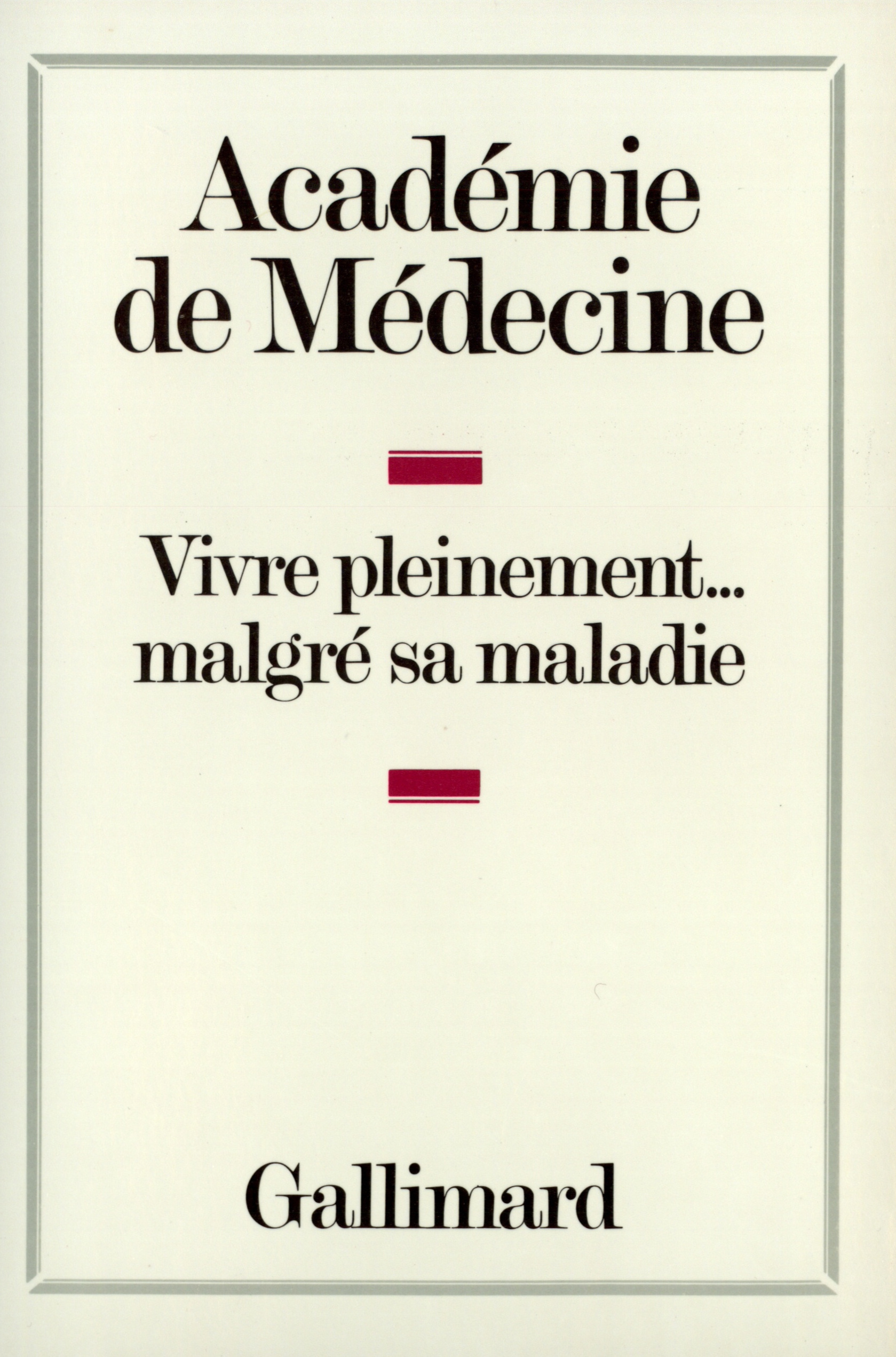 Vivre pleinement... malgré sa maladie (9782070701094-front-cover)