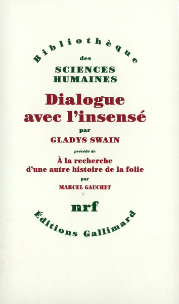 Dialogue avec l'insensé, Essais d'histoire de la psychiatrie (9782070739080-front-cover)