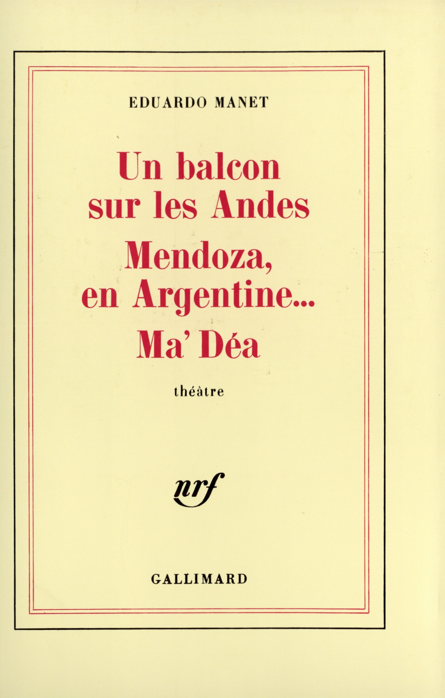 Un Balcon sur les Andes - Mendoza en Argentine... - Ma'Déa (9782070705269-front-cover)