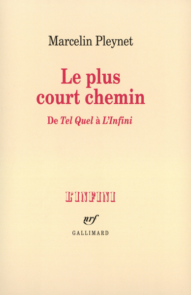 Le Plus court chemin, De "Tel Quel" à "L'Infini" (9782070749287-front-cover)