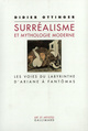 Surréalisme et mythologie moderne, Les voies du labyrinthe. D'Ariane à Fantômas (9782070764556-front-cover)