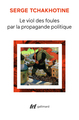 Le Viol des foules par la propagande politique (9782070727278-front-cover)