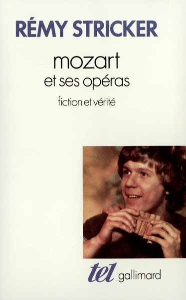 Mozart et ses opéras, Fiction et vérité (9782070711277-front-cover)
