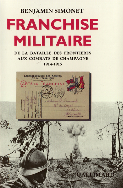 Franchise militaire, De la bataille des frontières aux combats de Champagne (1914-1915) (9782070705481-front-cover)