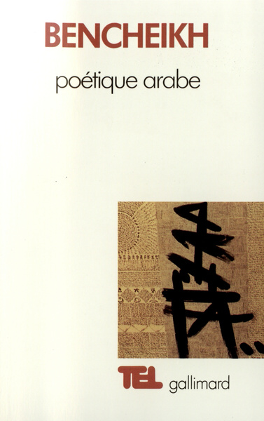 Poétique arabe / Essai sur un discours critique (9782070714360-front-cover)