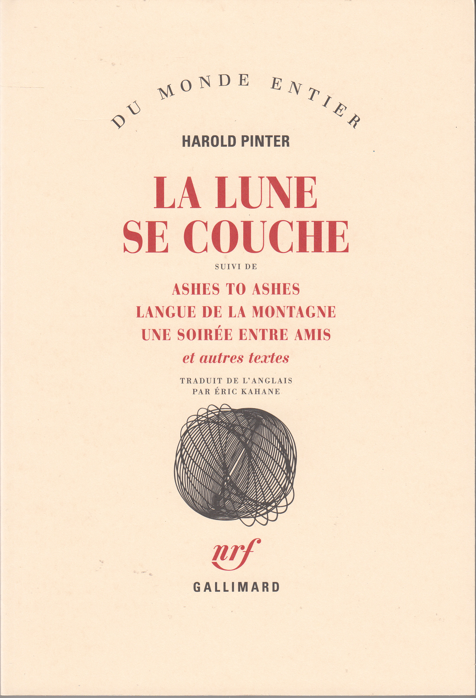 La Lune se couche / Ashes to Ashes /Langue de la montagne /Une Soirée entre amis et autres textes (9782070751617-front-cover)