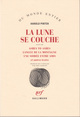 La Lune se couche / Ashes to Ashes /Langue de la montagne /Une Soirée entre amis et autres textes (9782070751617-front-cover)