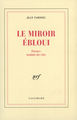 Le Miroir ébloui, Poèmes traduits des Arts (1927-1992) (9782070728633-front-cover)