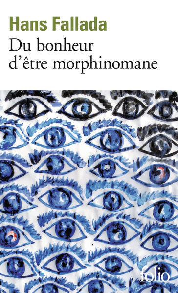 Du bonheur d'être morphinomane (9782070793488-front-cover)