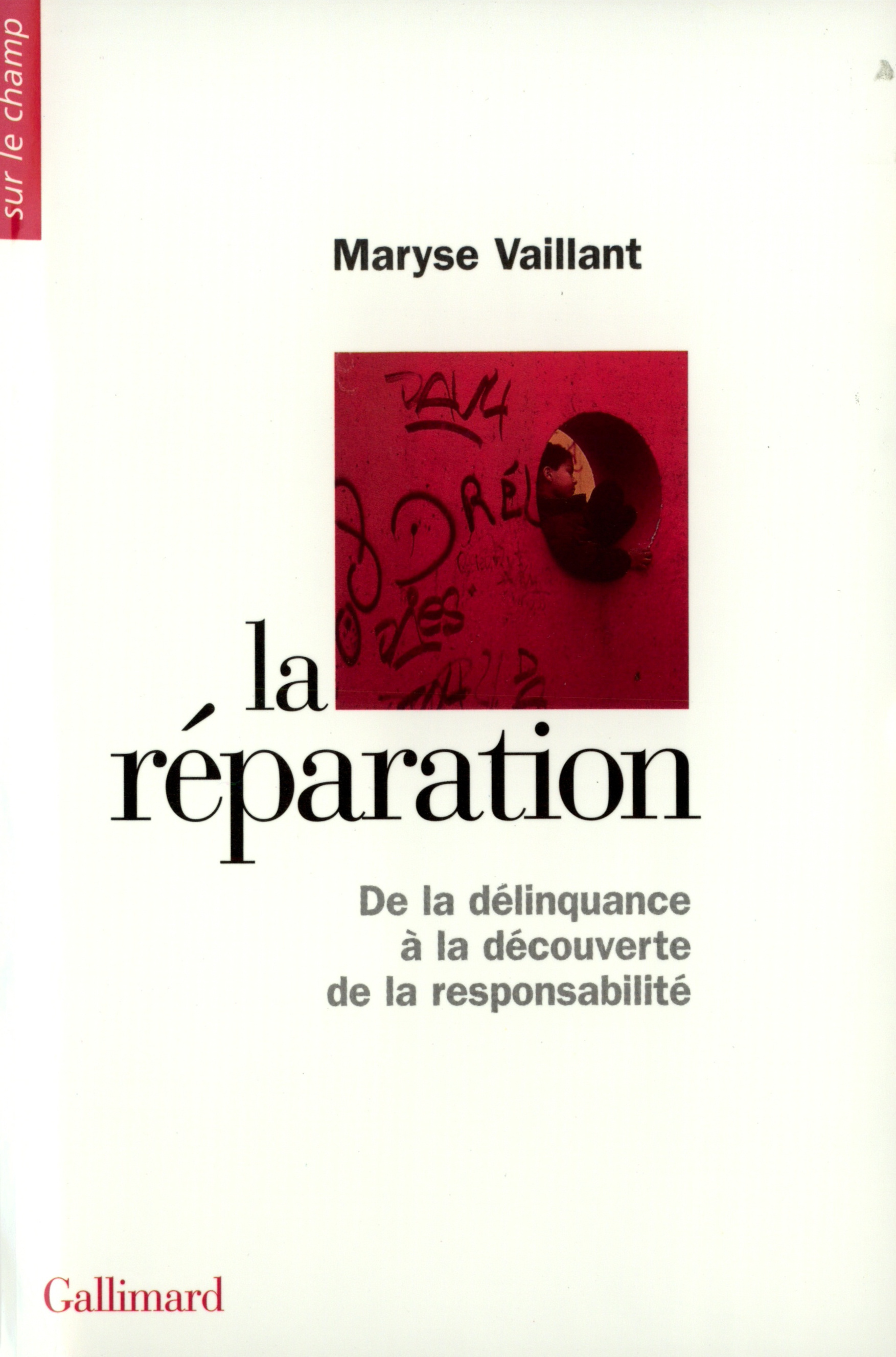 La Réparation, De la délinquance à la découverte de la responsabilité (9782070753703-front-cover)