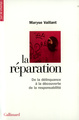 La Réparation, De la délinquance à la découverte de la responsabilité (9782070753703-front-cover)