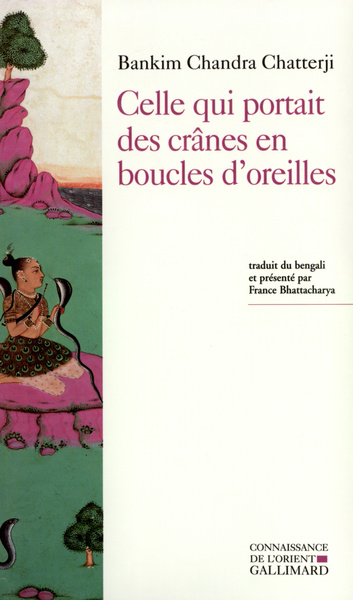 Celle qui portait des crânes en boucles d'oreilles, (Kapalkundala) (9782070775231-front-cover)