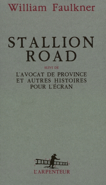 Stallion Road / L'Avocat de province et autres histoires pour l'écran (9782070730384-front-cover)