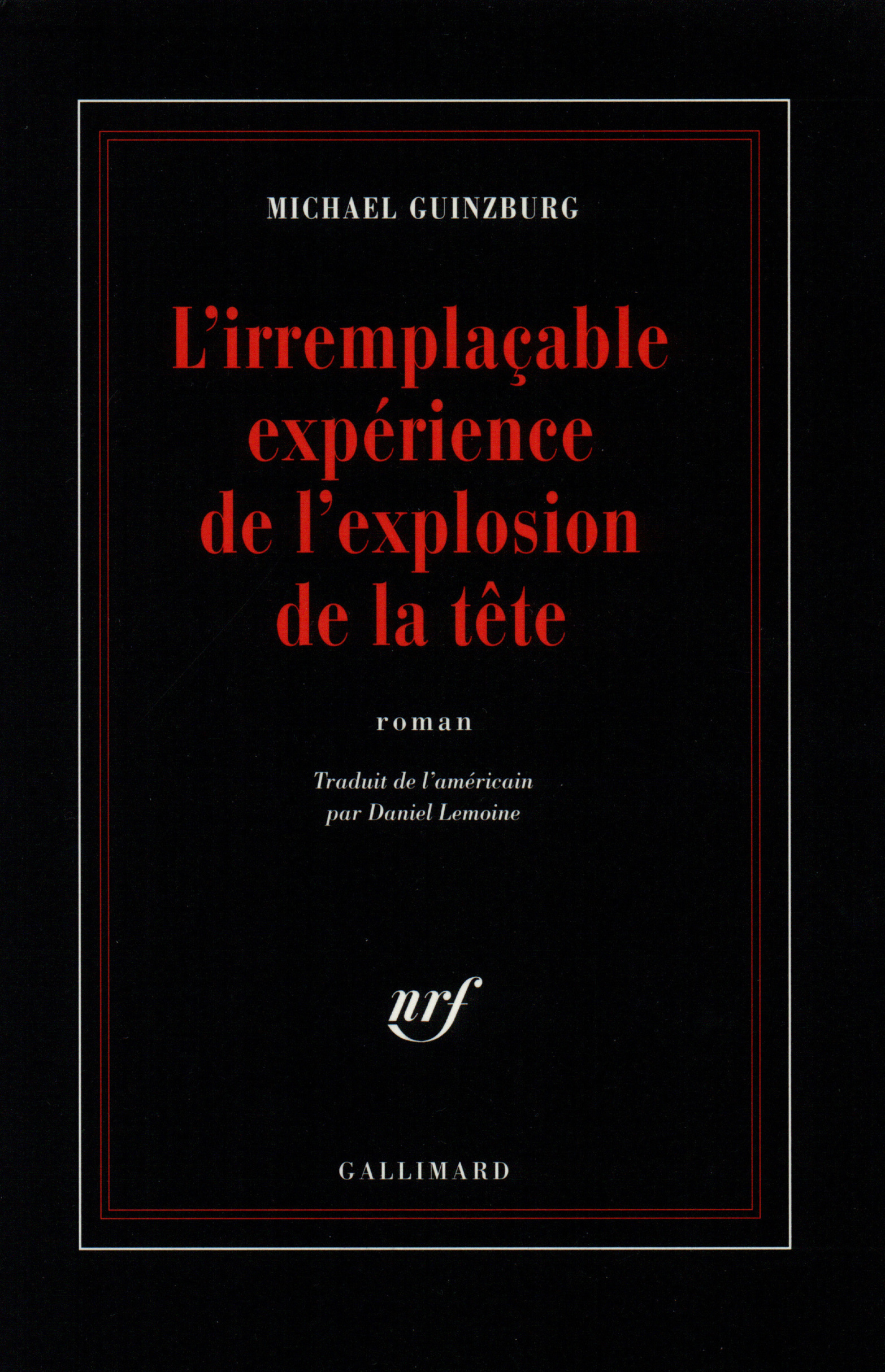 L'irremplaçable expérience de l'explosion de la tête (9782070746507-front-cover)