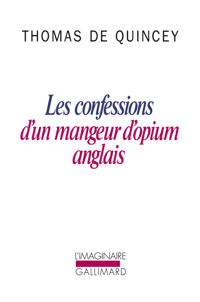 Les Confessions d'un mangeur d'opium anglais / Suspiria de profundis /La Malle-poste anglaise (9782070718887-front-cover)