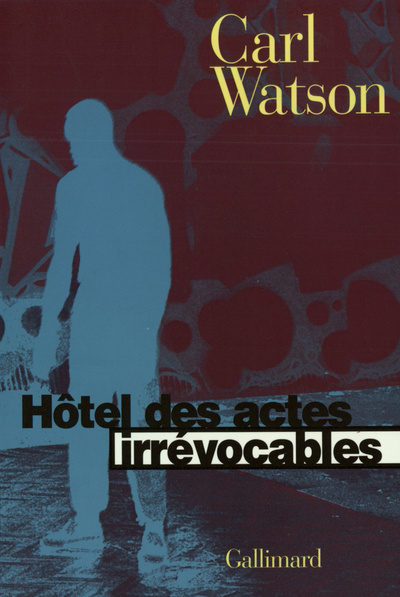 Hôtel des actes irrévocables (9782070744602-front-cover)