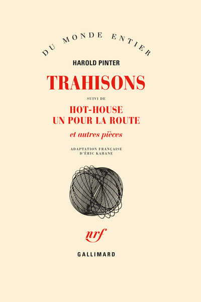 Trahisons / Hot-house /Un Pour la route et autres pièces (9782070709663-front-cover)