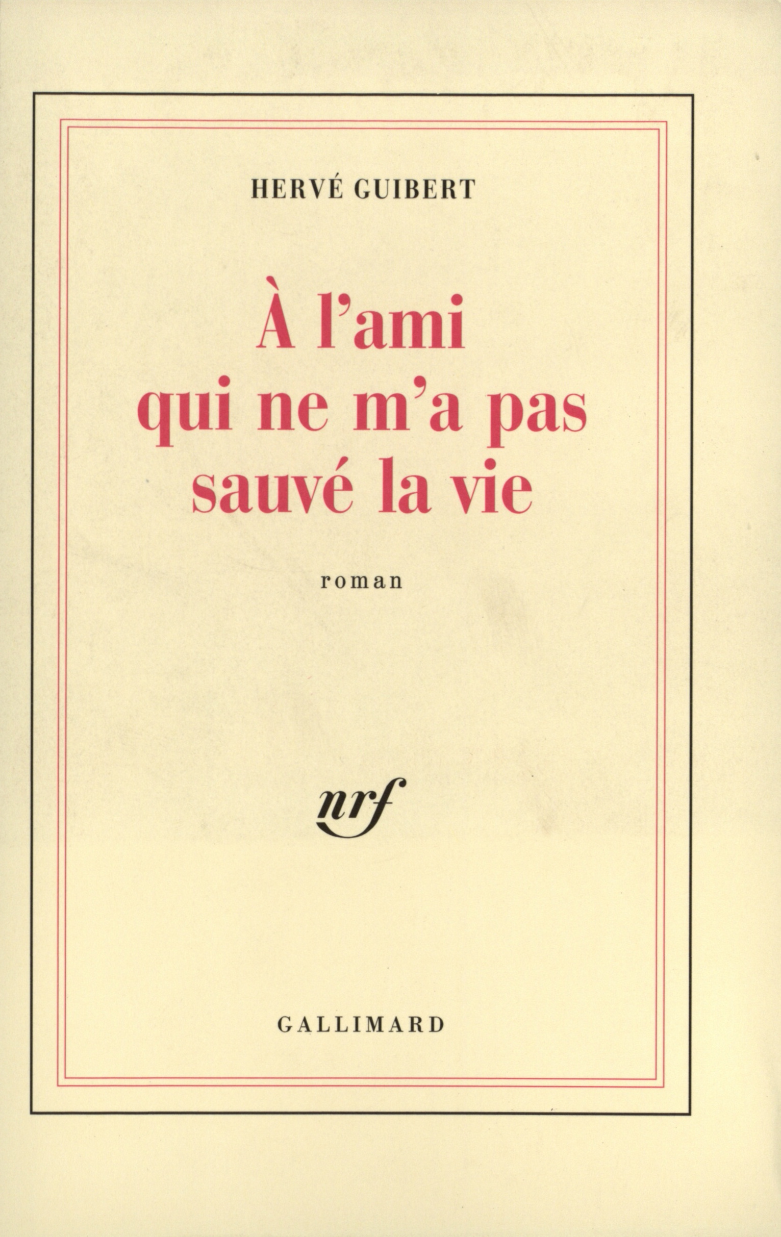 À l'ami qui ne m'a pas sauvé la vie (9782070718900-front-cover)