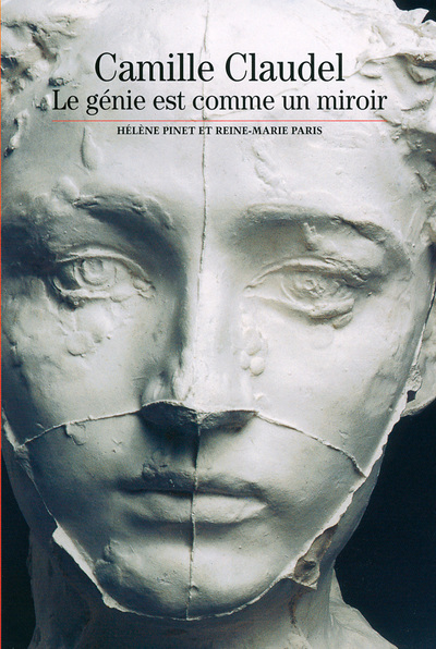Camille Claudel, Le génie est comme un miroir (9782070764792-front-cover)