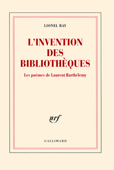 L'invention des bibliothèques, Les poèmes de Laurent Barthélemy (9782070781768-front-cover)