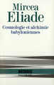 Cosmologie et alchimie babyloniennes (9782070724772-front-cover)